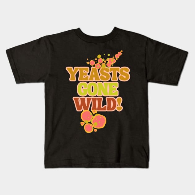 Yeast Gone Wild! Groovy Golden Style Kids T-Shirt by SwagOMart